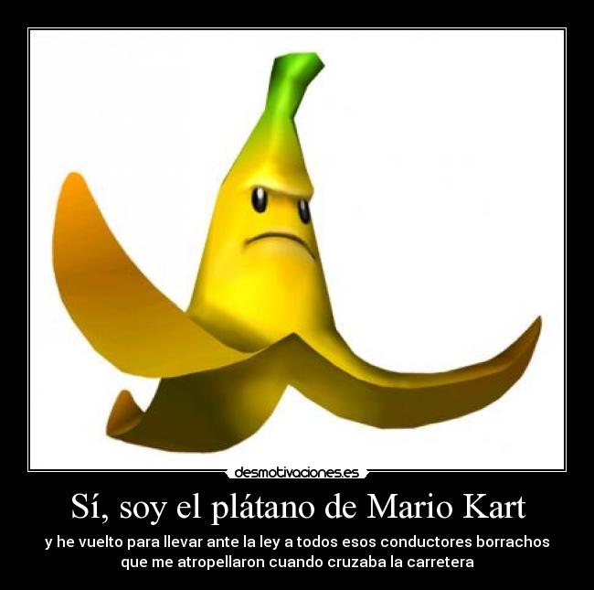 Sí, soy el plátano de Mario Kart - 