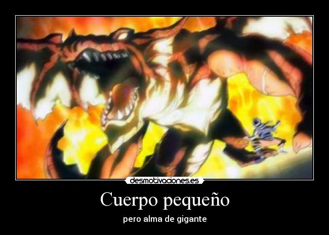 Cuerpo pequeño - pero alma de gigante