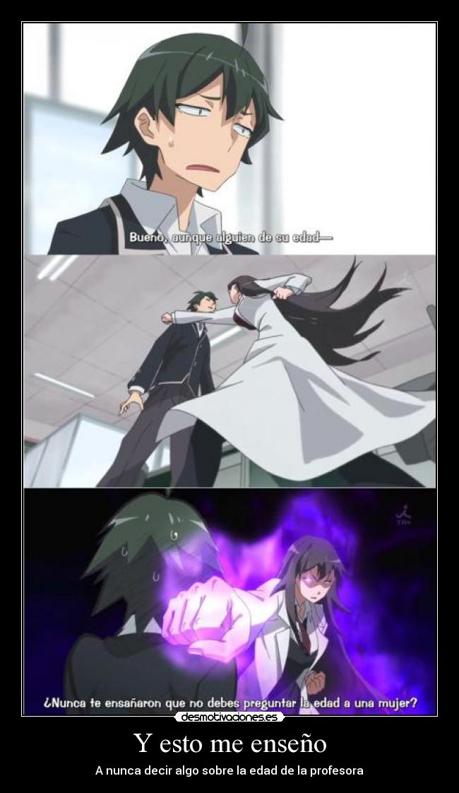 Y esto me enseño - A nunca decir algo sobre la edad de la profesora