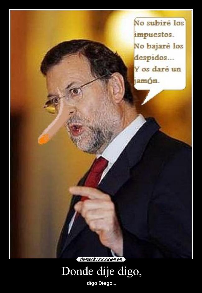 Donde dije digo, - digo Diego...