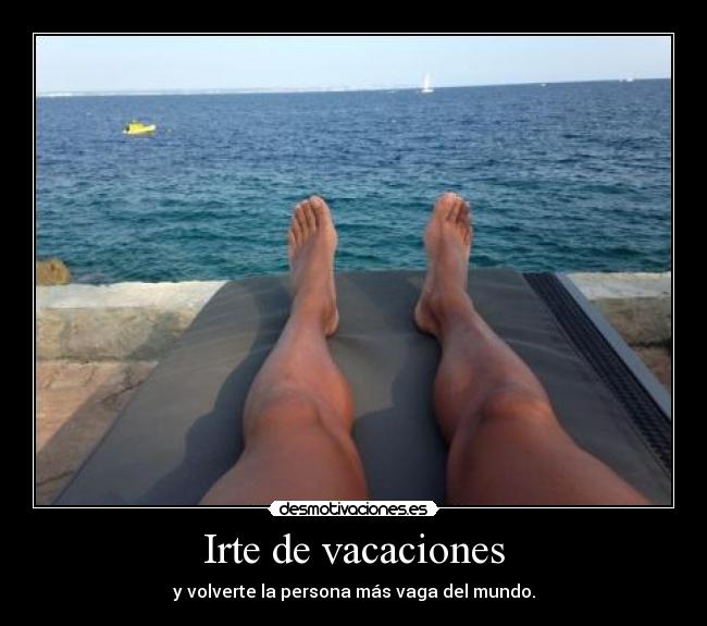Irte de vacaciones - 