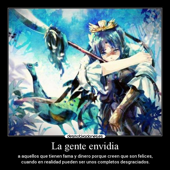 La gente envidia -