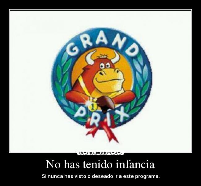 carteles infancia grandprix1 desmotivaciones