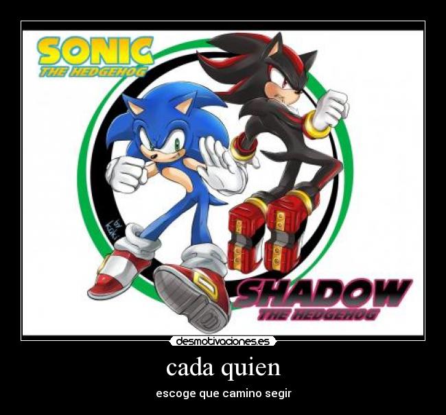 cada quien - escoge que camino segir