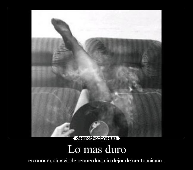 Lo mas duro -