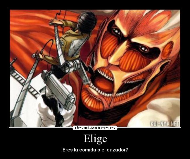 Elige - Eres la comida o el cazador?