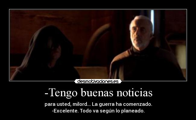 -Tengo buenas noticias -