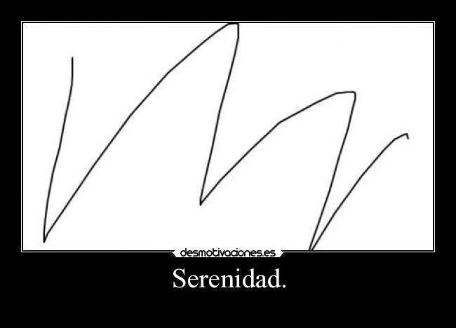 Serenidad. -