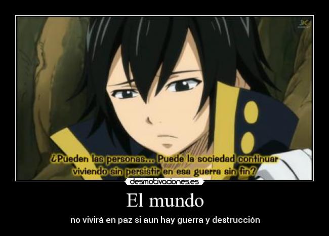 El mundo - no vivirá en paz si aun hay guerra y destrucción