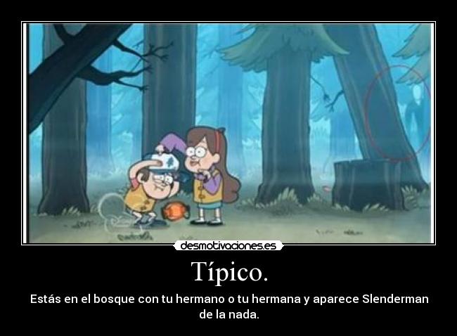 Típico. -
