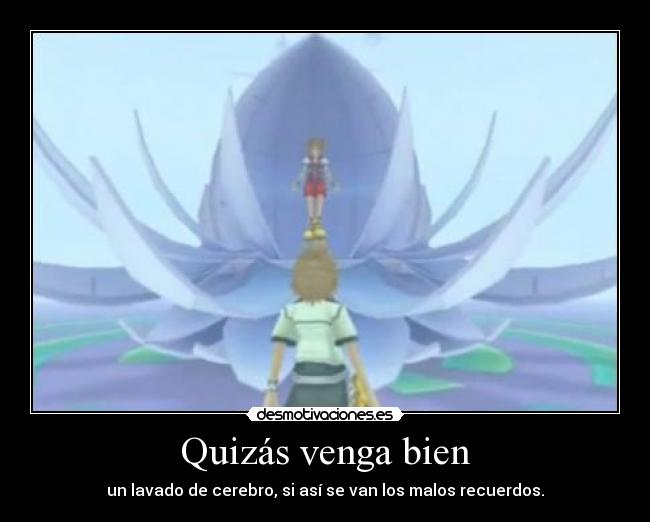 Quizás venga bien -