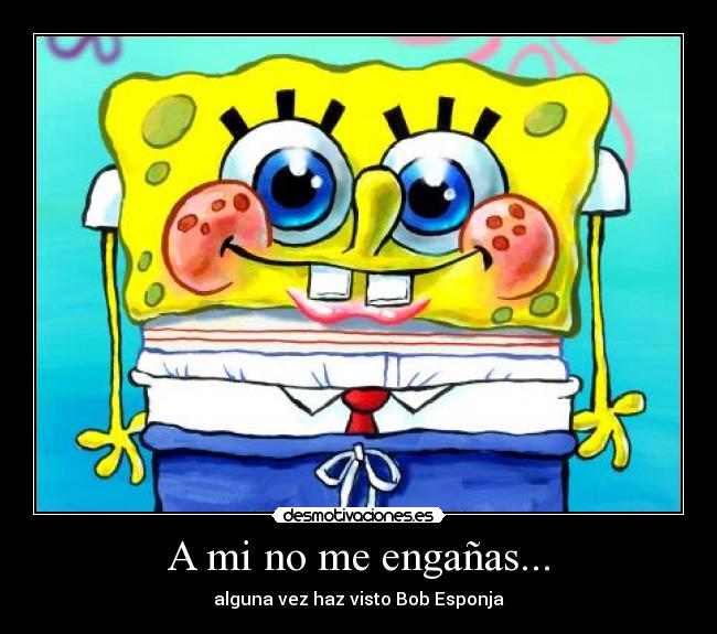 A mi no me engañas... - 