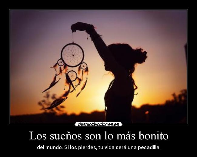 Los sueños son lo más bonito - 