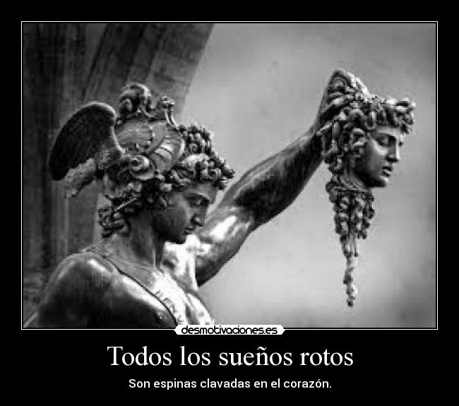 Todos los sueños rotos -