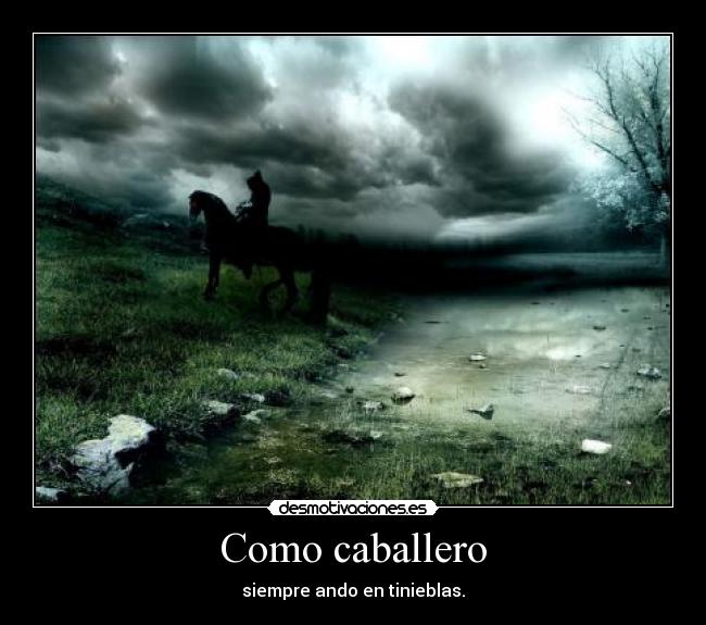Como caballero -