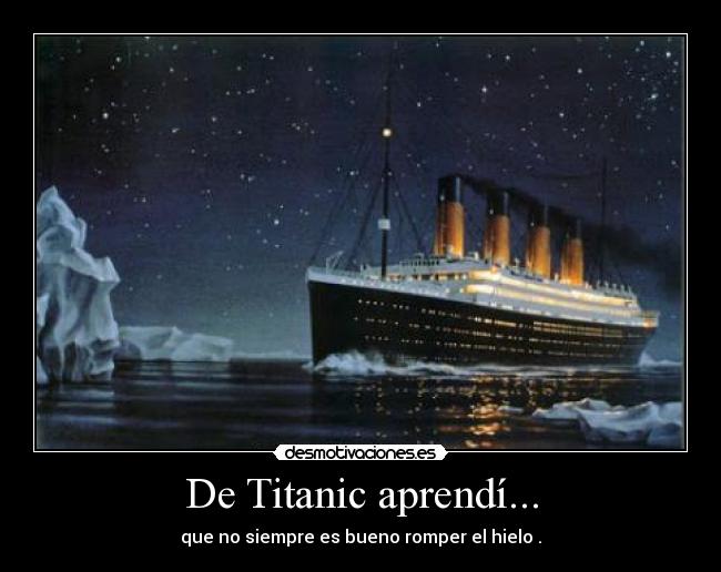 De Titanic aprendí... - 