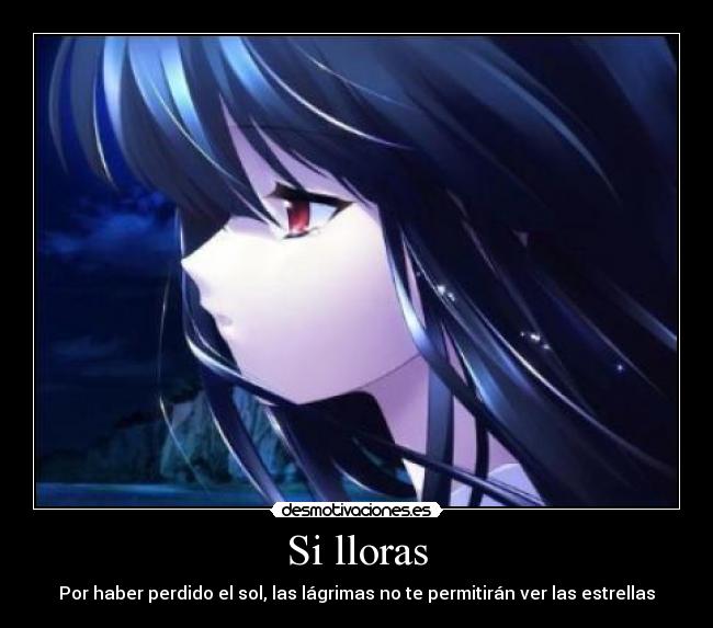 Si lloras -