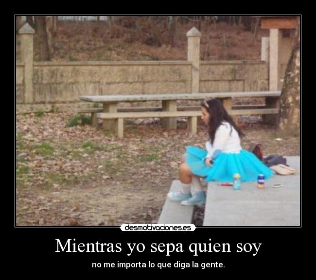 Mientras yo sepa quien soy - 