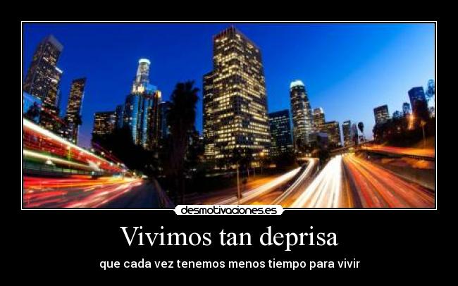 Vivimos tan deprisa -