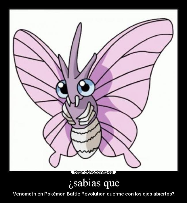¿sabias que - Venomoth en Pokémon Battle Revolution duerme con los ojos abiertos?