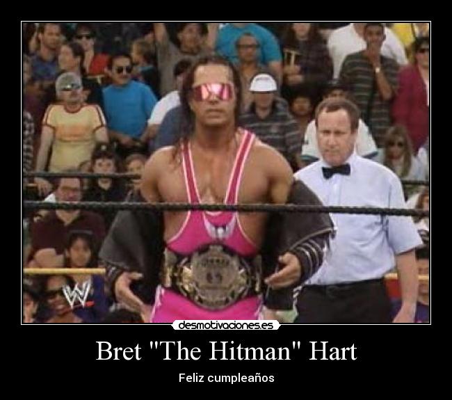 Bret The Hitman Hart - Feliz cumpleaños