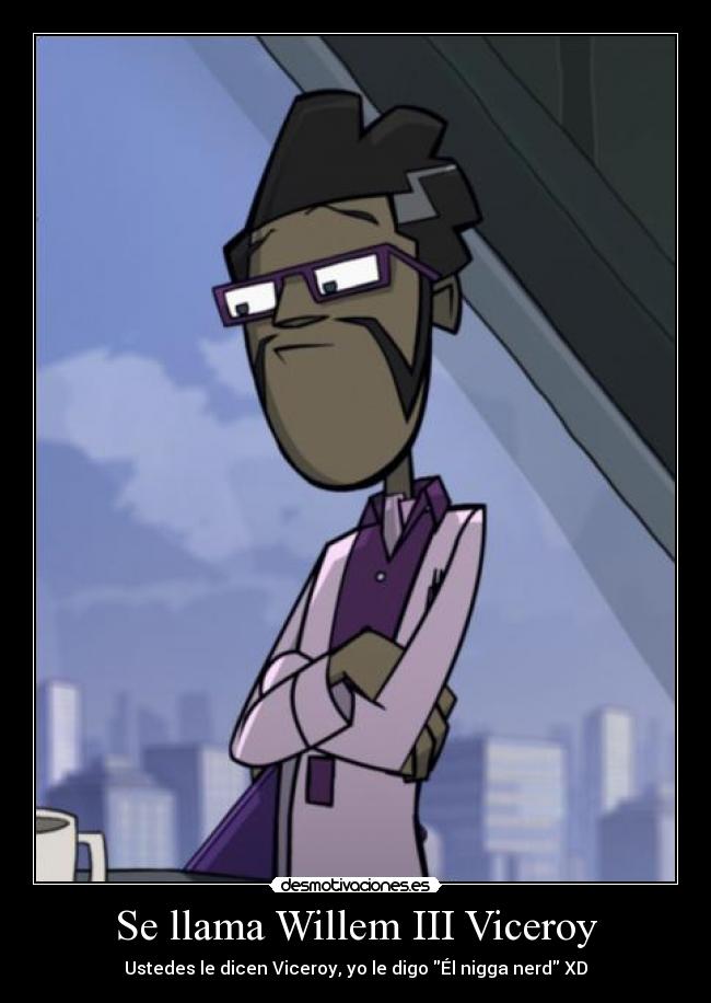 Se llama Willem III Viceroy - Ustedes le dicen Viceroy, yo le digo Él nigga nerd XD
