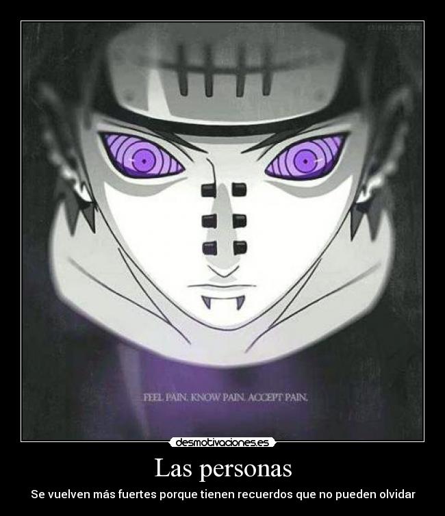 Las personas - Se vuelven más fuertes porque tienen recuerdos que no pueden olvidar