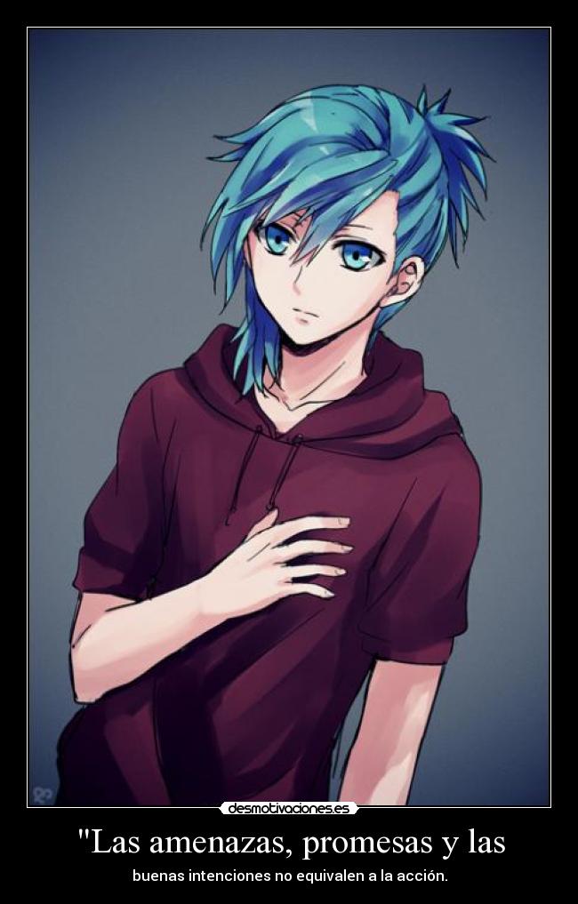 Las amenazas, promesas y las -