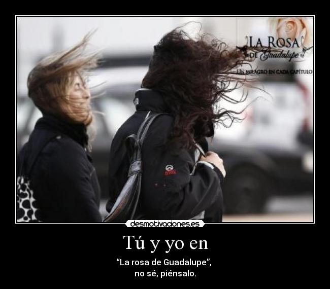 Tú y yo en - 