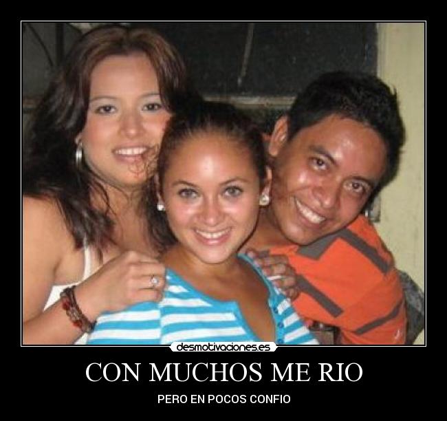 CON MUCHOS ME RIO - 