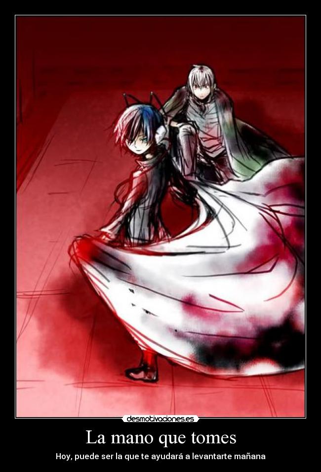 La mano que tomes -
