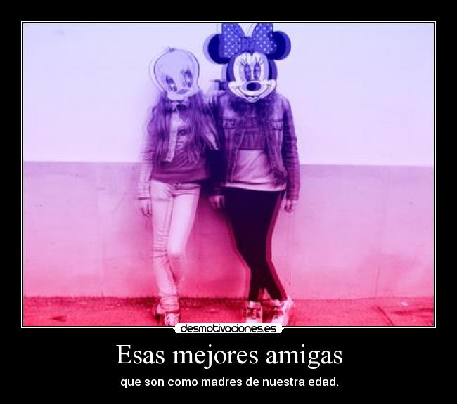 Esas mejores amigas -