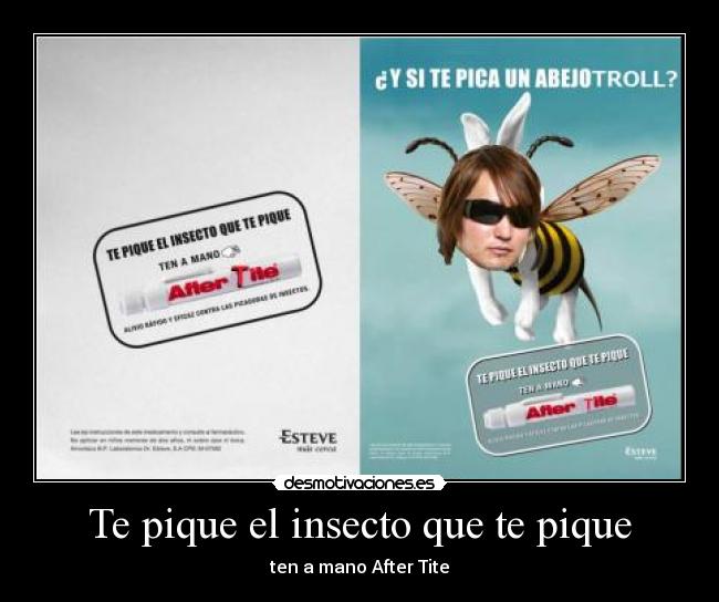 Te pique el insecto que te pique - ten a mano After Tite