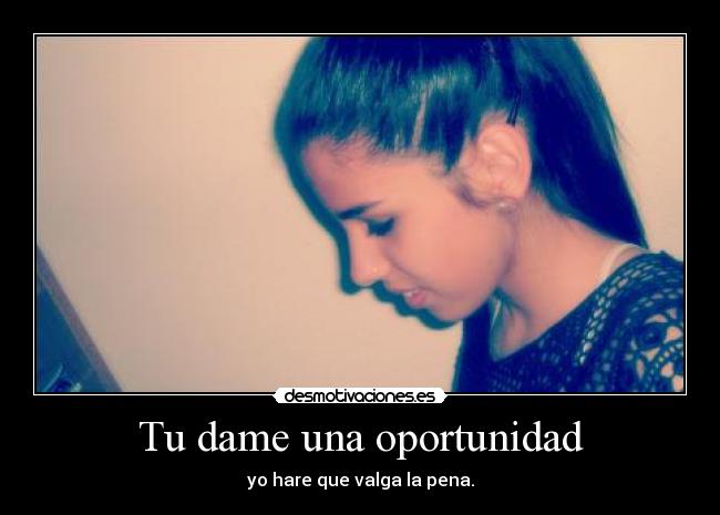 Tu dame una oportunidad -