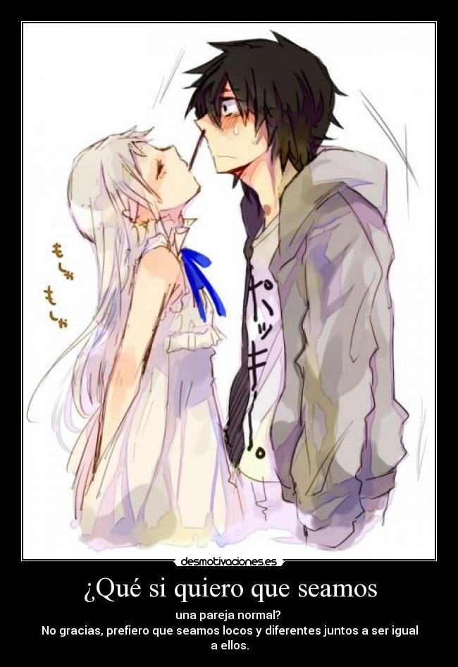 ¿Qué si quiero que seamos -