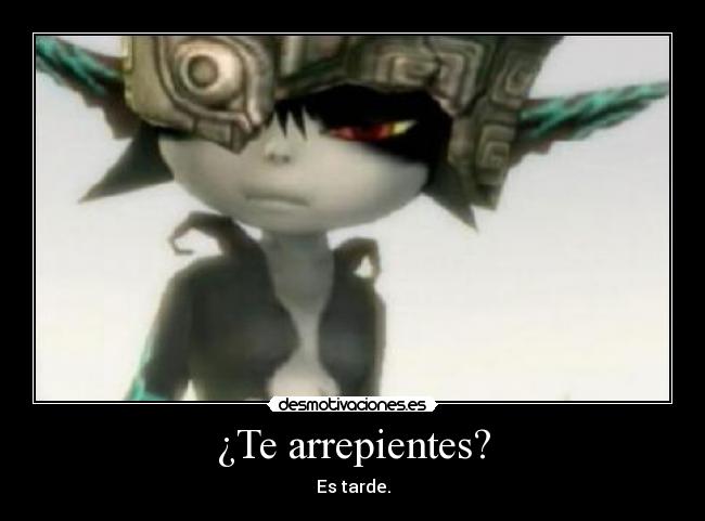 ¿Te arrepientes? - Es tarde.