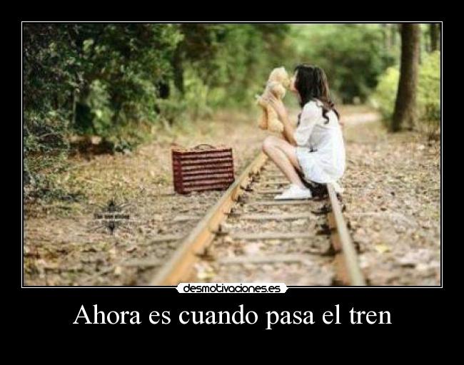 Ahora es cuando pasa el tren - 