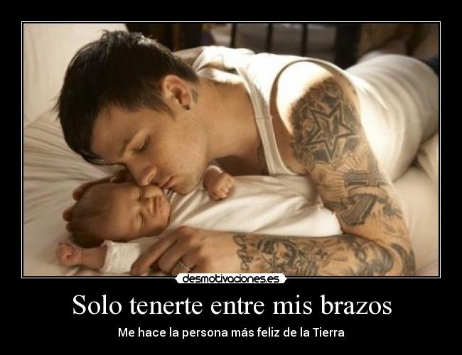 Solo tenerte entre mis brazos - 