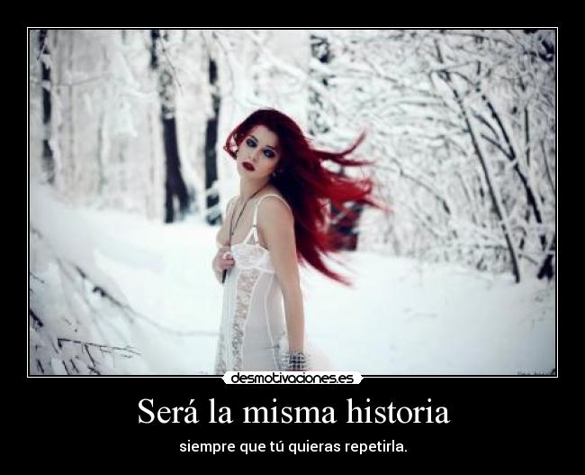 Será la misma historia - 