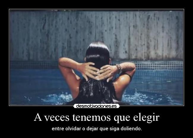 A veces tenemos que elegir - 