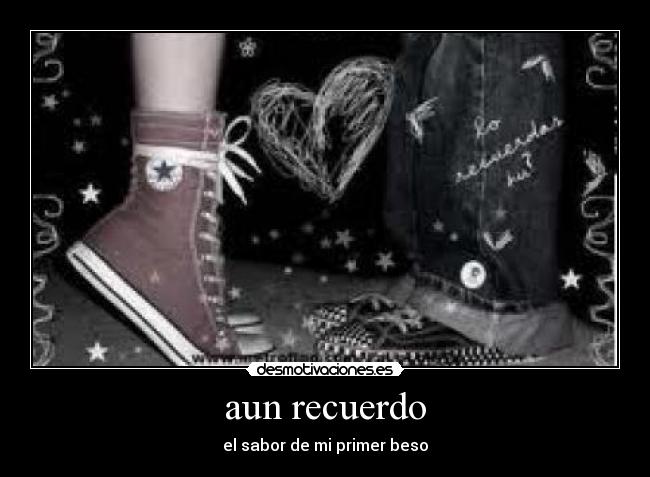 aun recuerdo - el sabor de mi primer beso