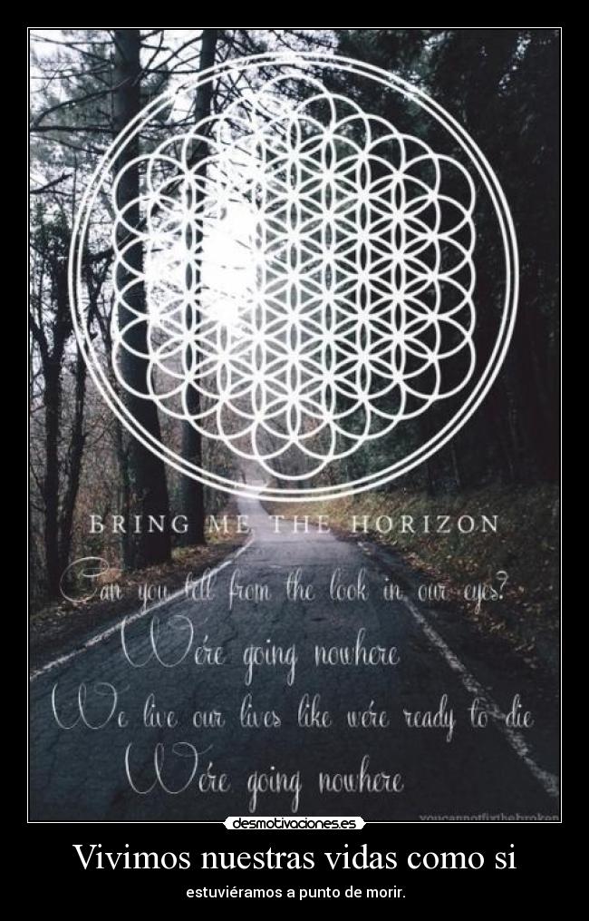 Vivimos nuestras vidas como si -