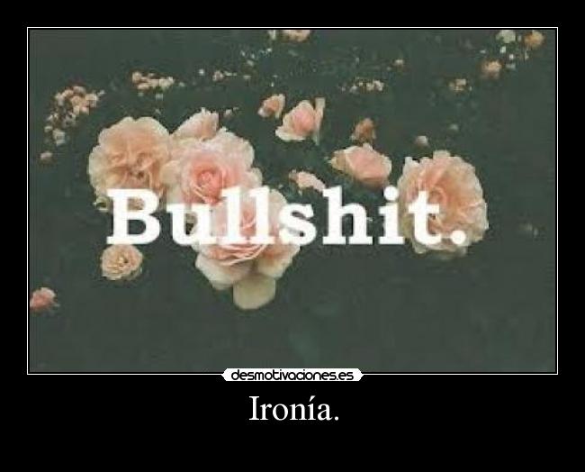 Ironía. -