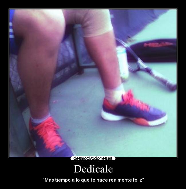 Dedícale - Mas tiempo a lo que te hace realmente feliz