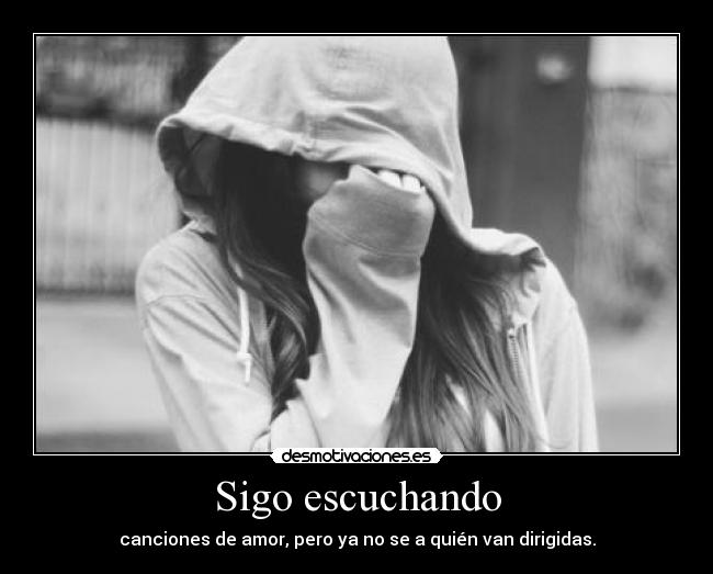 Sigo escuchando -