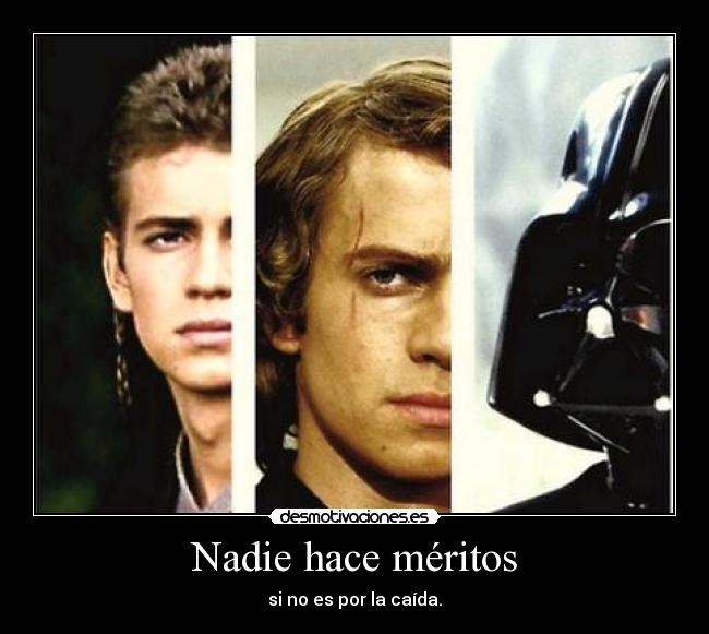 Nadie hace méritos -