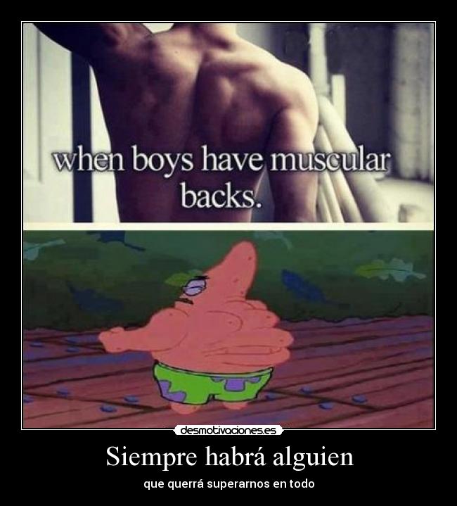 Siempre habrá alguien - que querrá superarnos en todo