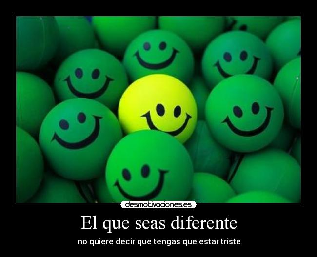 El que seas diferente - 
