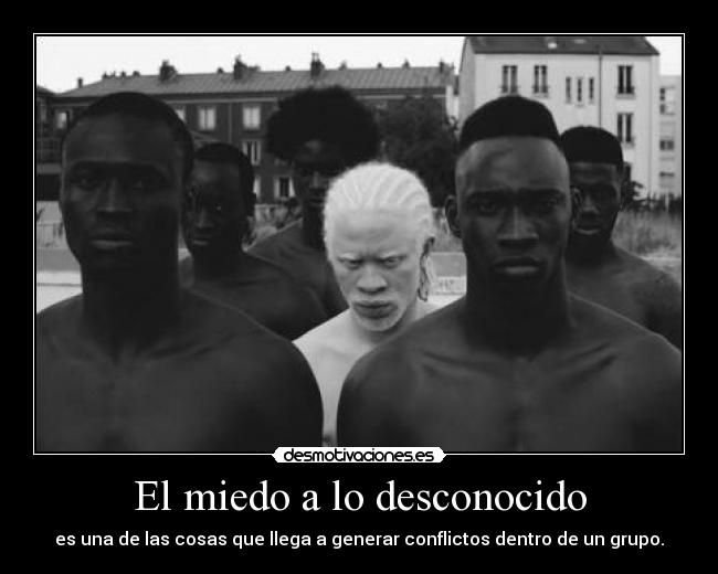 El miedo a lo desconocido - 