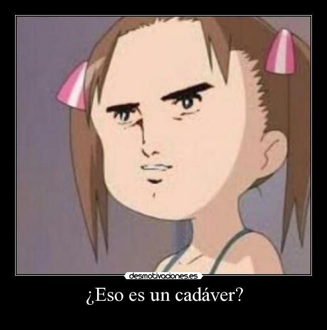 ¿Eso es un cadáver? - 